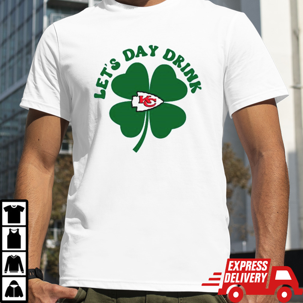 Let’s Day Drink Kansas City Chiefs St Patrick’s Day Shirt