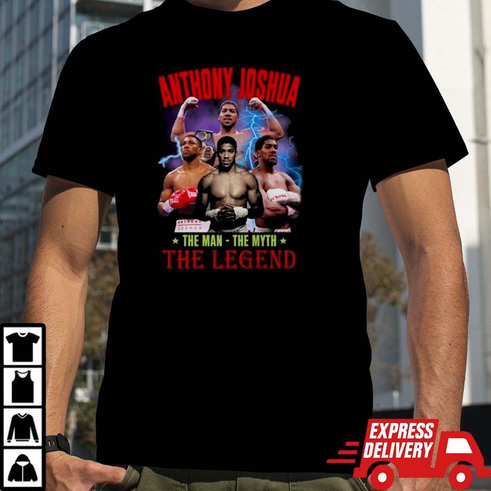 Anthony Joshua The Man The Myth The Legend Shirt