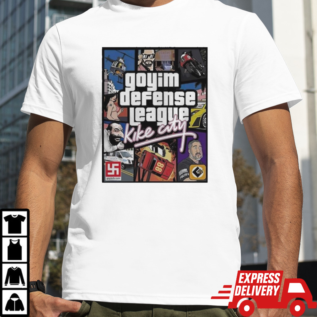 Goyim Defense League Kike City Shirt