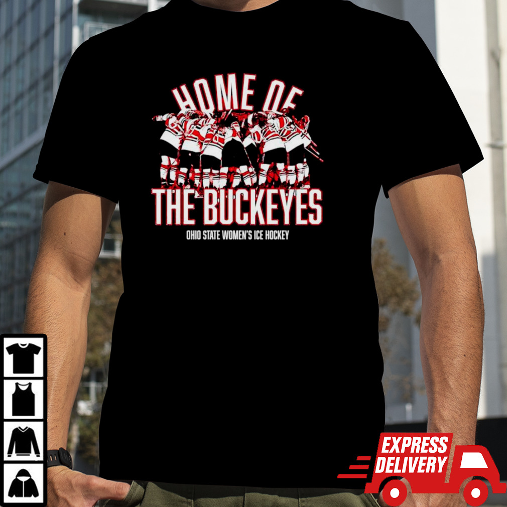 Home of the Buckeyes Ohio State women’s ice hockey shirt