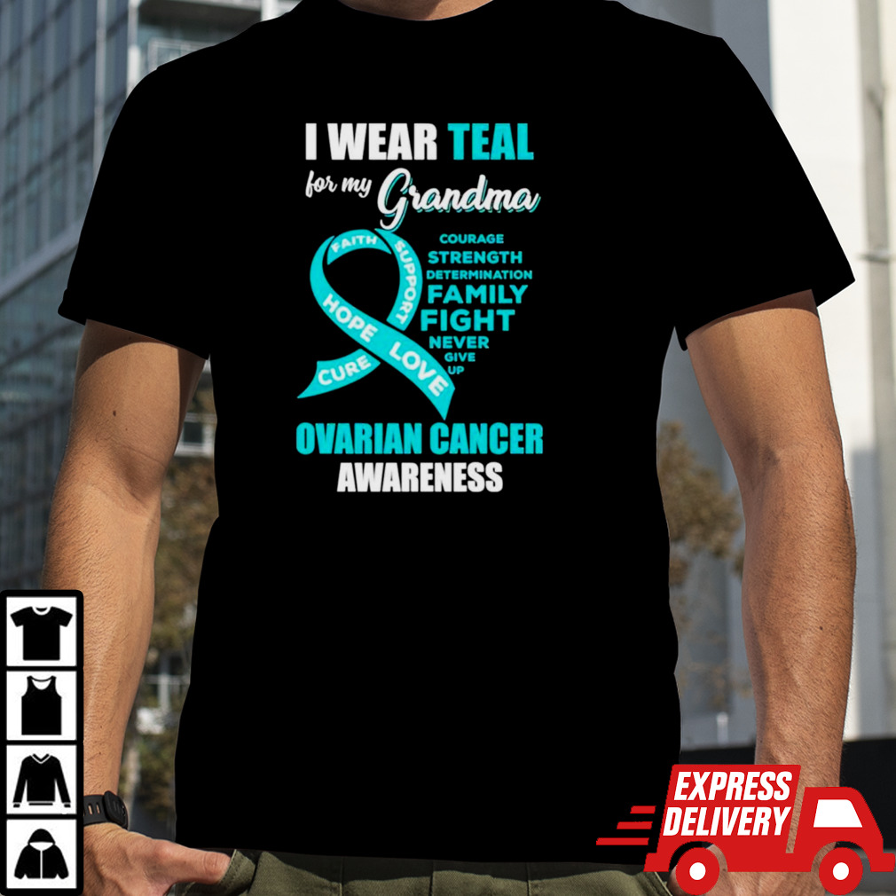 I wear teal for my grandma ovarian cancer awareness shirt