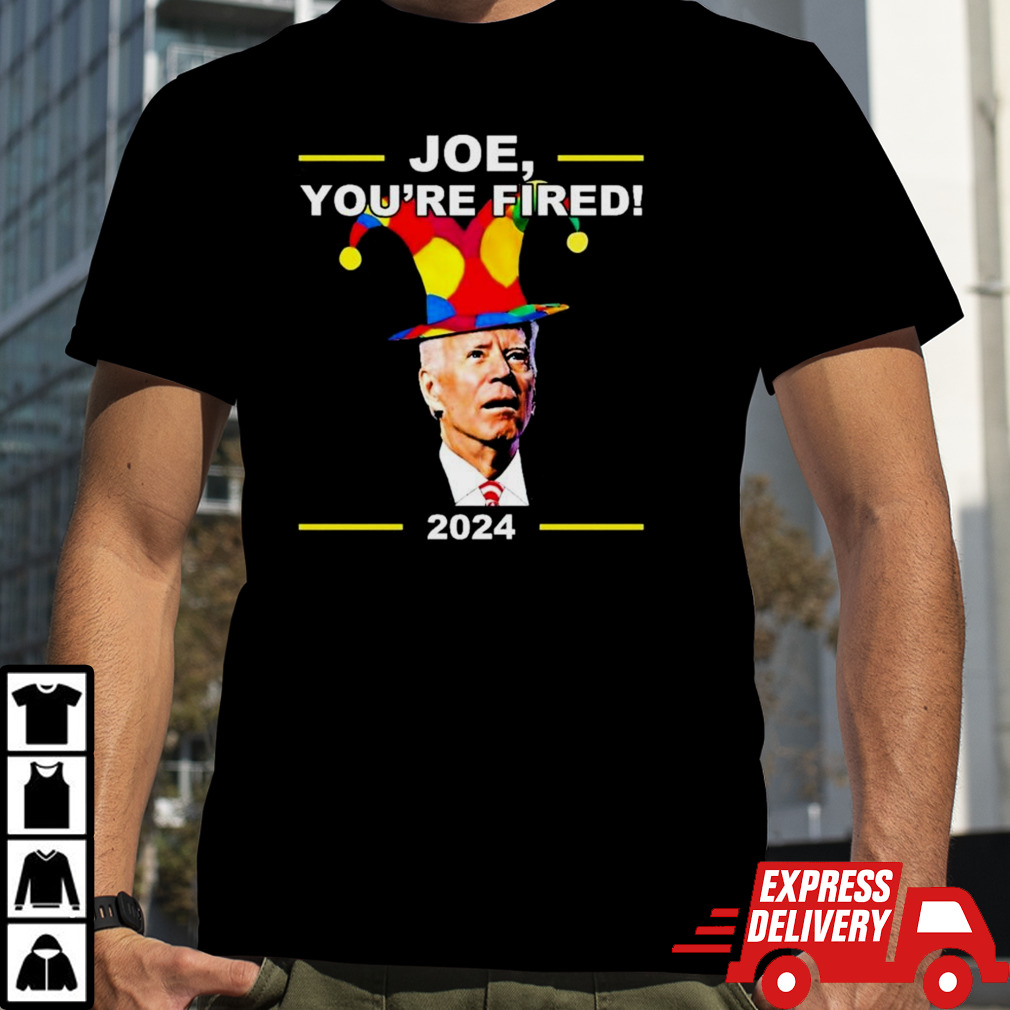 Joe Biden You’re Fired April Fools Day shirt