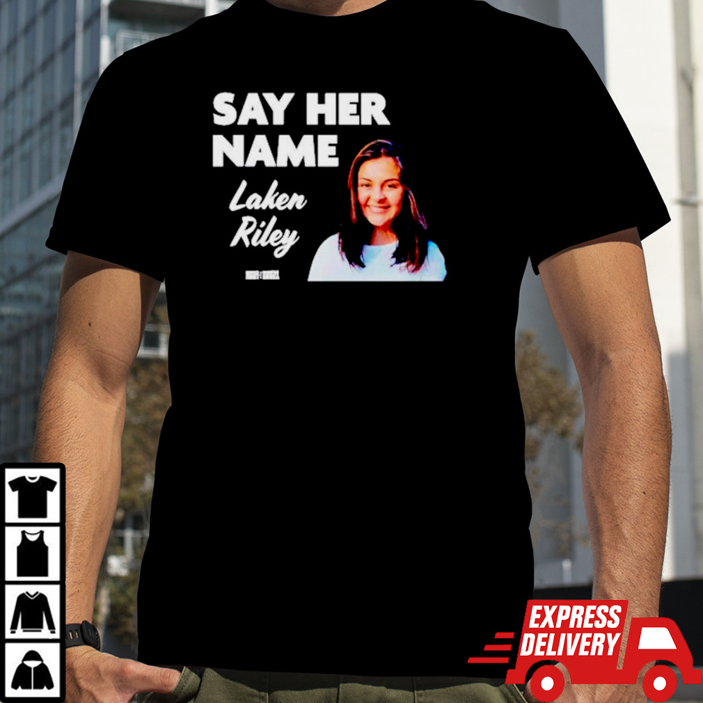 Laken Riley Say her name T-shirt