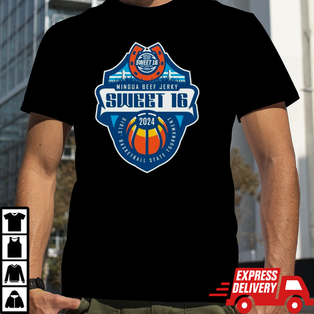 Mingua Beef Jerky Sweet 16 2024 Girls’ Basketball State Tournament logo shirt