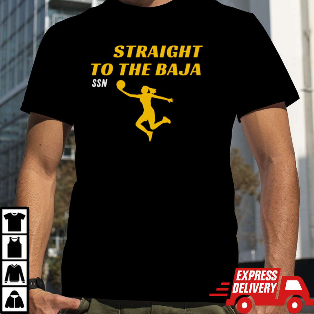 Straight To The Baja Ssn 2024 T-shirt