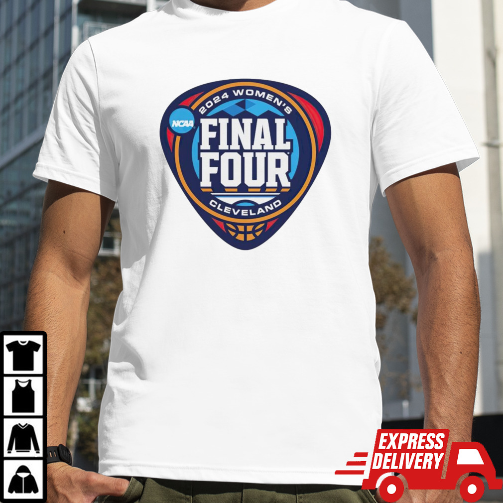 2024 NCAA Women’s Basketball Tournament March Madness Final Four shirt