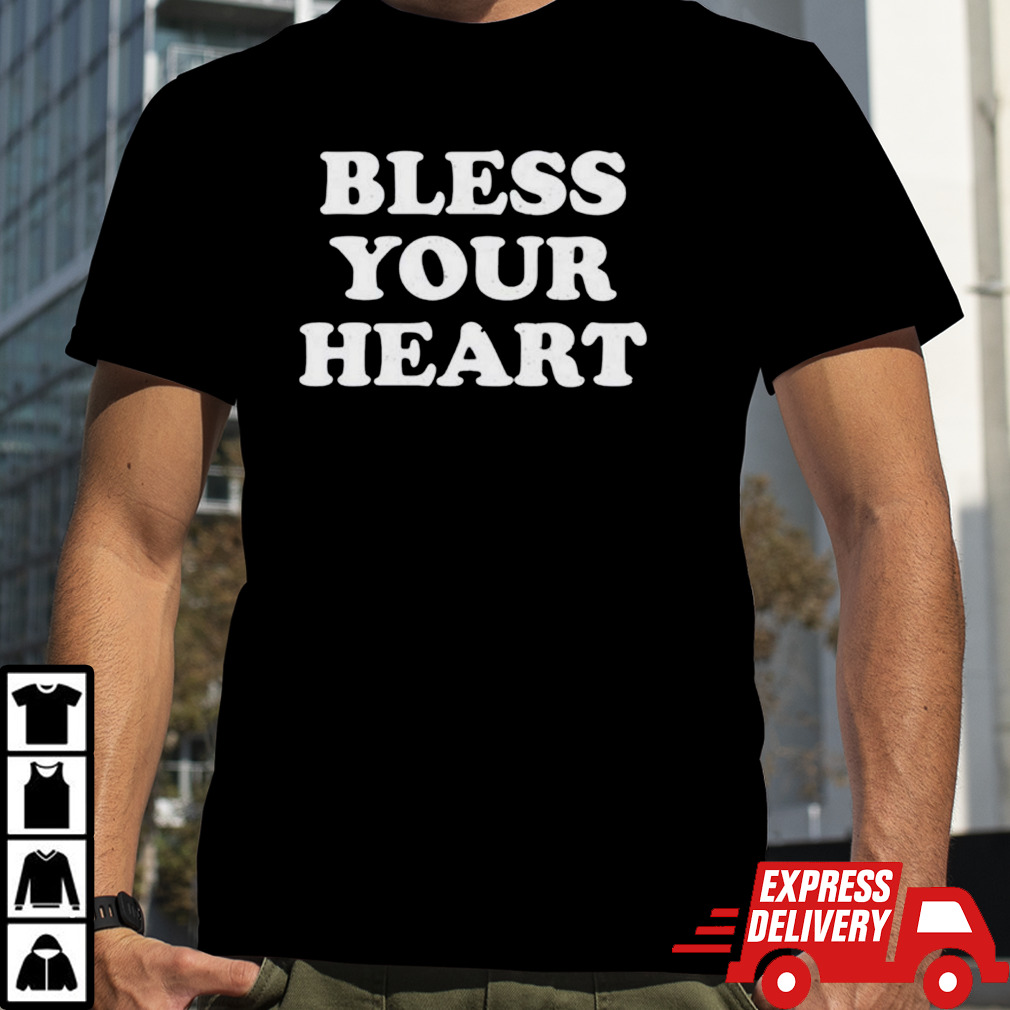 Bless your heart classic shirt