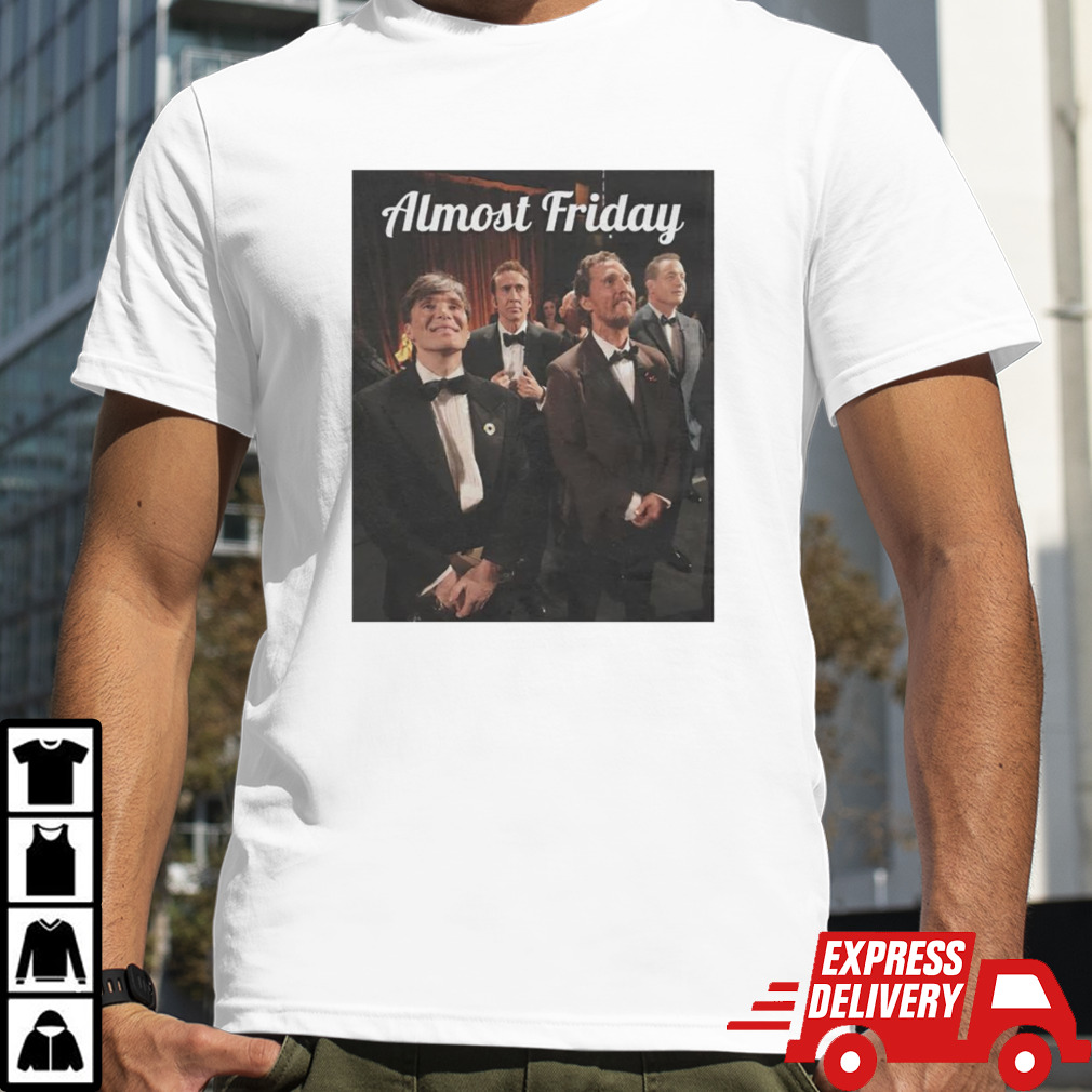 Oscar men almost friday shirt