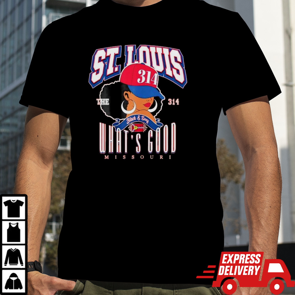 St. Louis the 314 day what’s good Missouri shirt