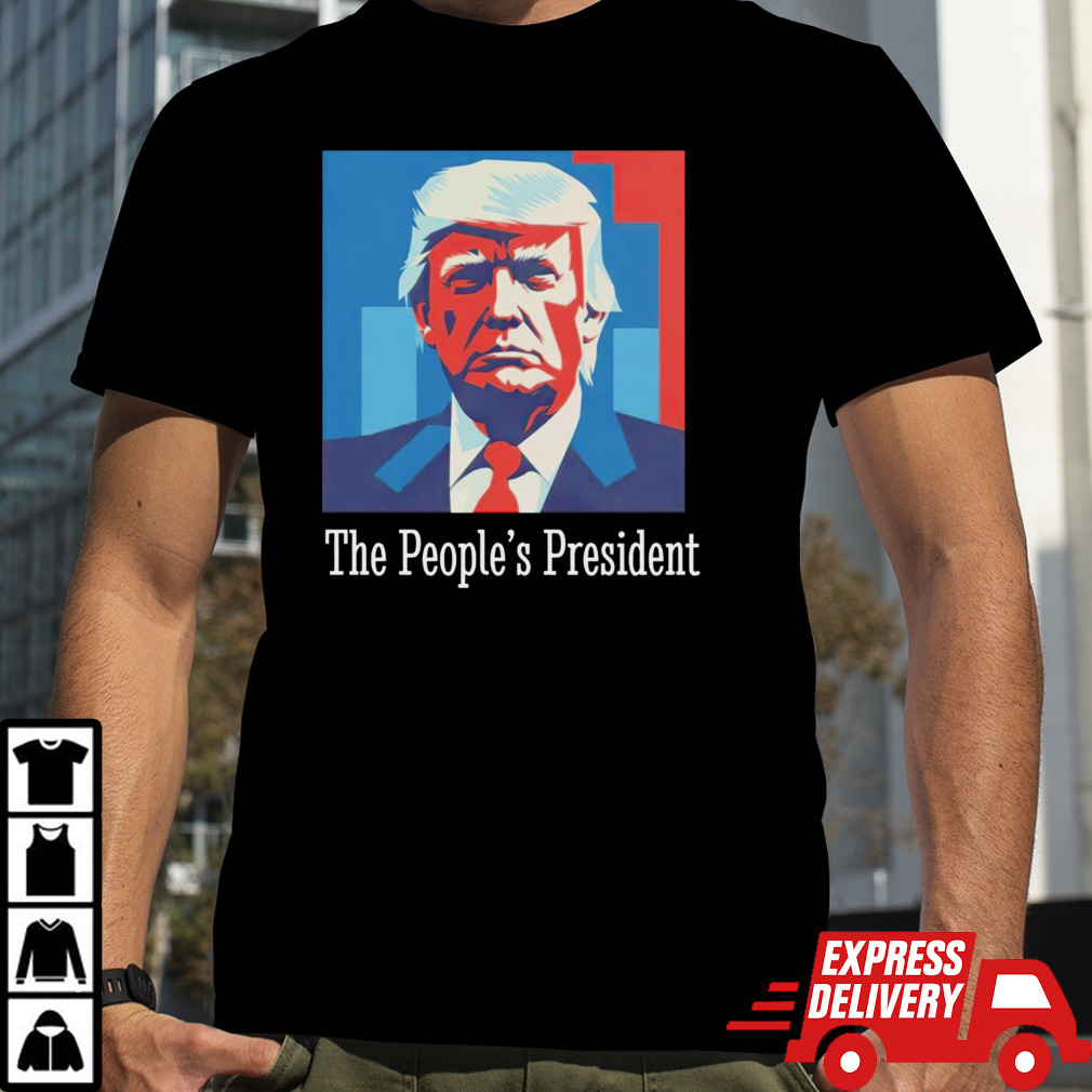 Trump the people’s president shirt