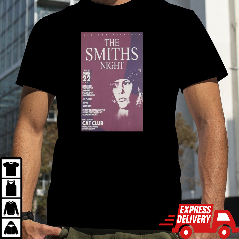 The Smiths Night March 22 2024 Cat Club San Francisco Ca T-shirt