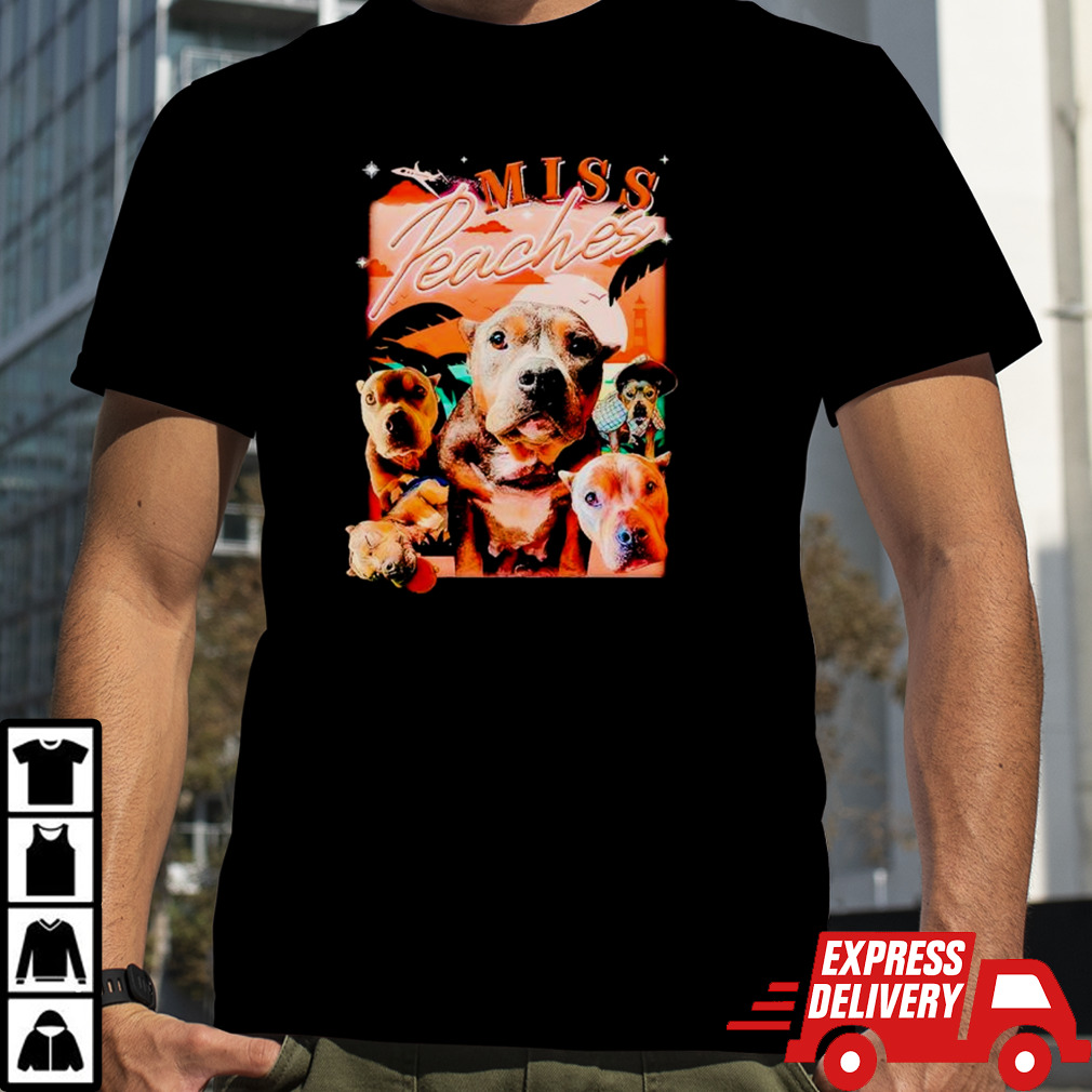 Miss peaches faces Pitbull shirt