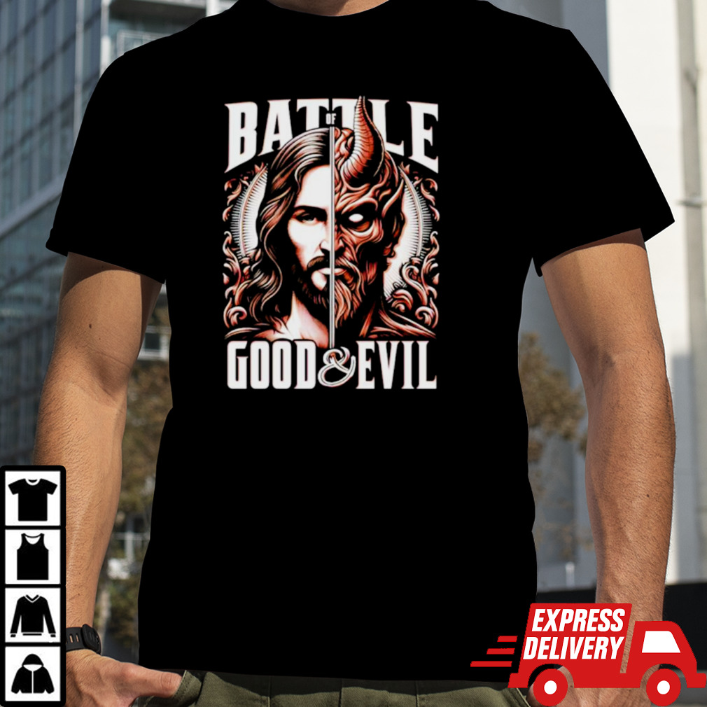 Battle of Good and Evil eternal struggle between good and evil shirt