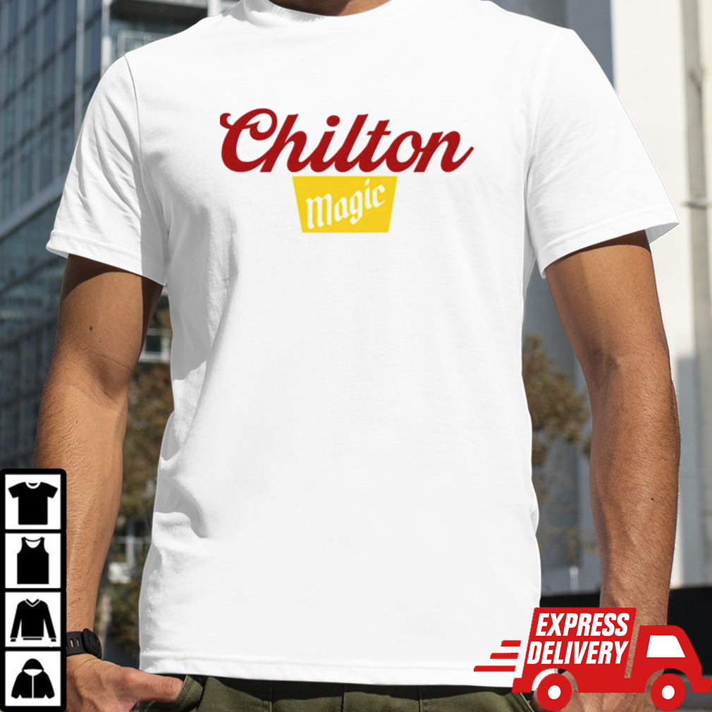 Chilton magic shirt