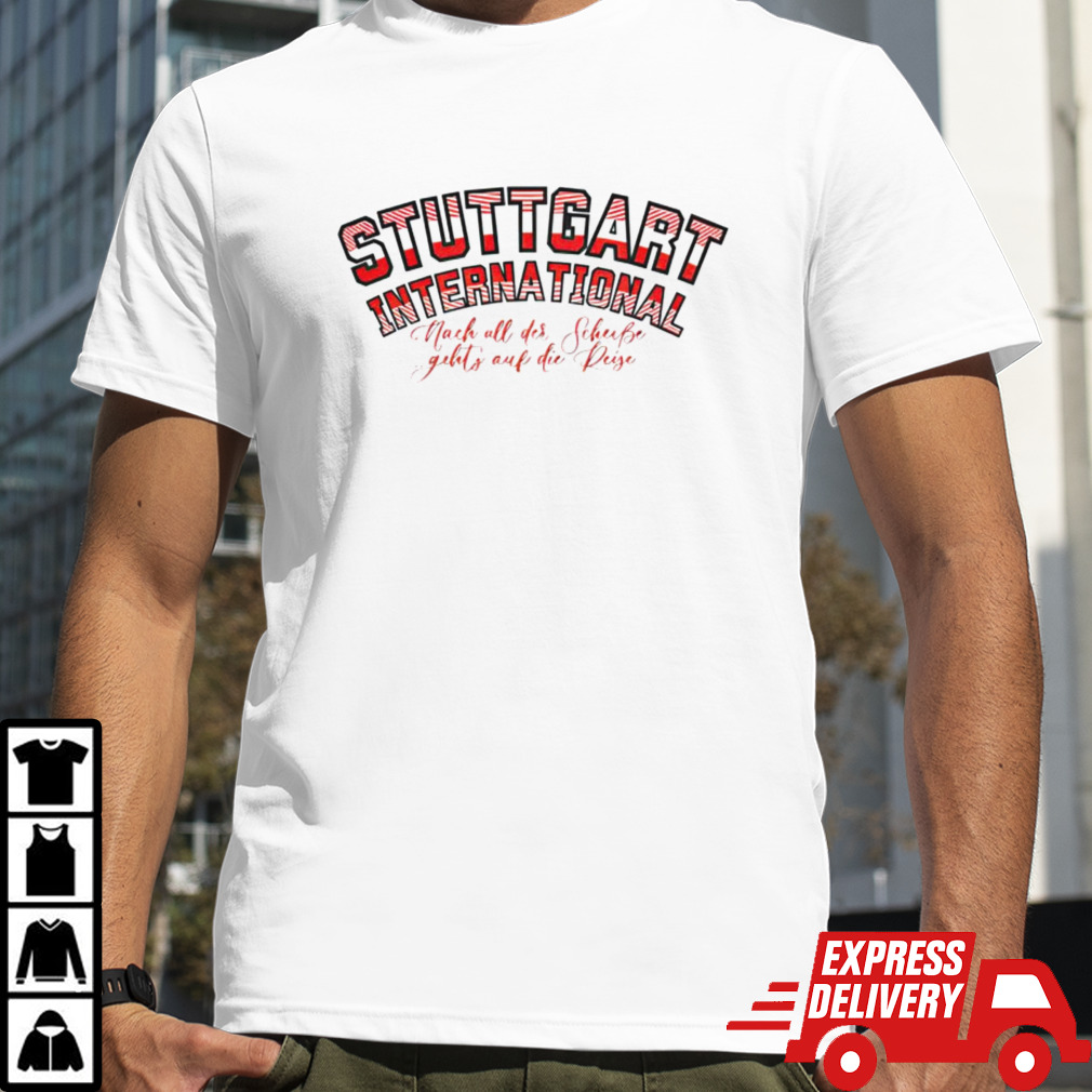 Stuttgart international shirt