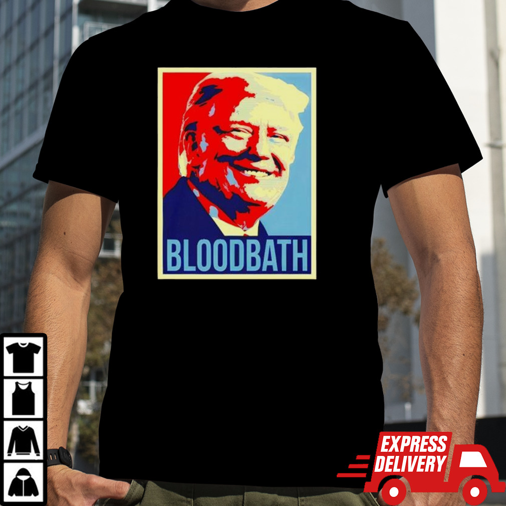 Donald Trump Bloodbath art print shirt