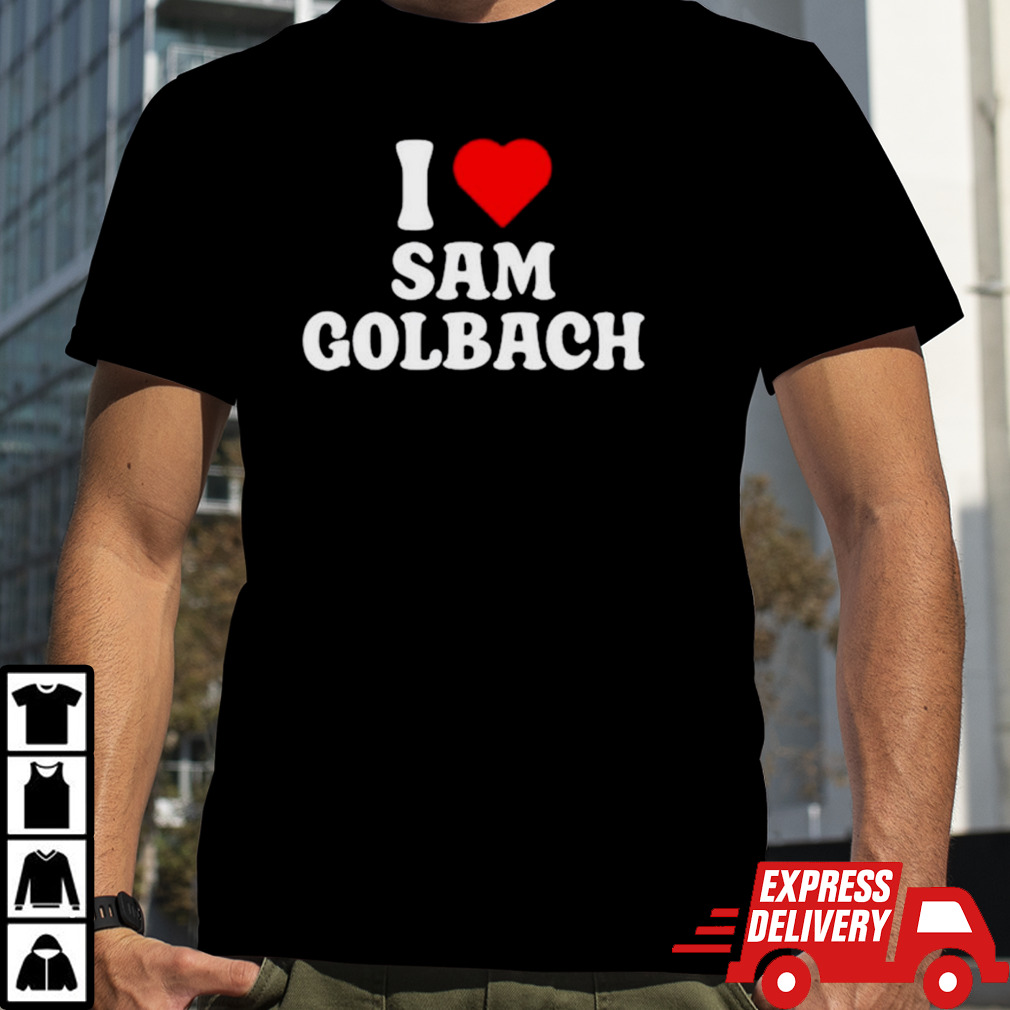 I heart Sam Golbach shirt