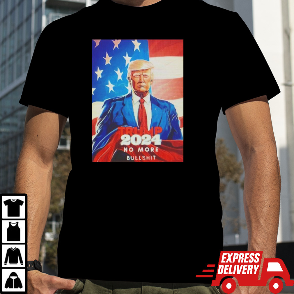 Men’s Trump 2024 no more bullshit shirt