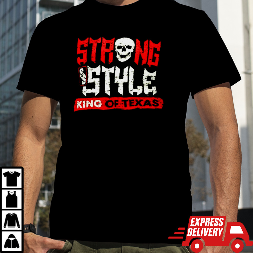 Strong style king of Texas shirt