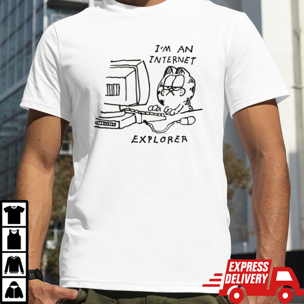 Garfield I’m an internet explorer shirt