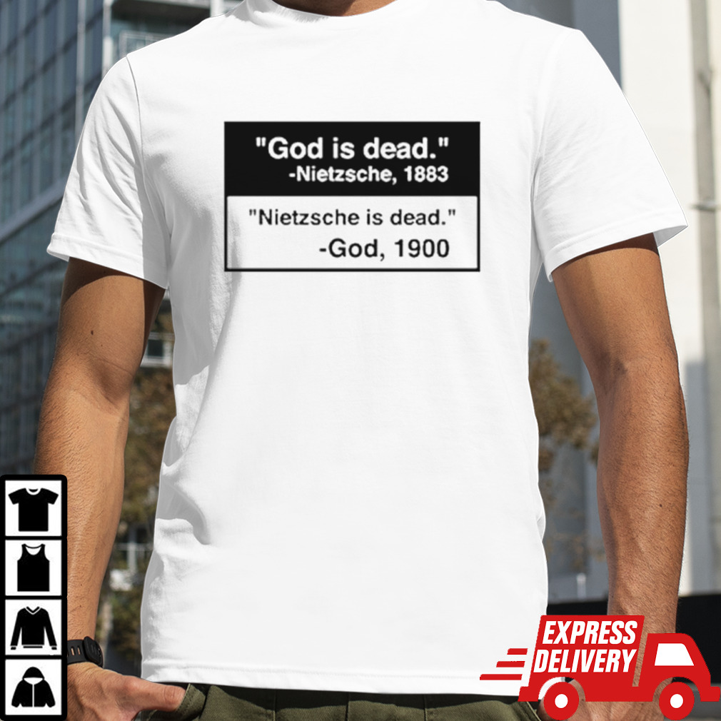 God is dead nietzsche is dead shirt