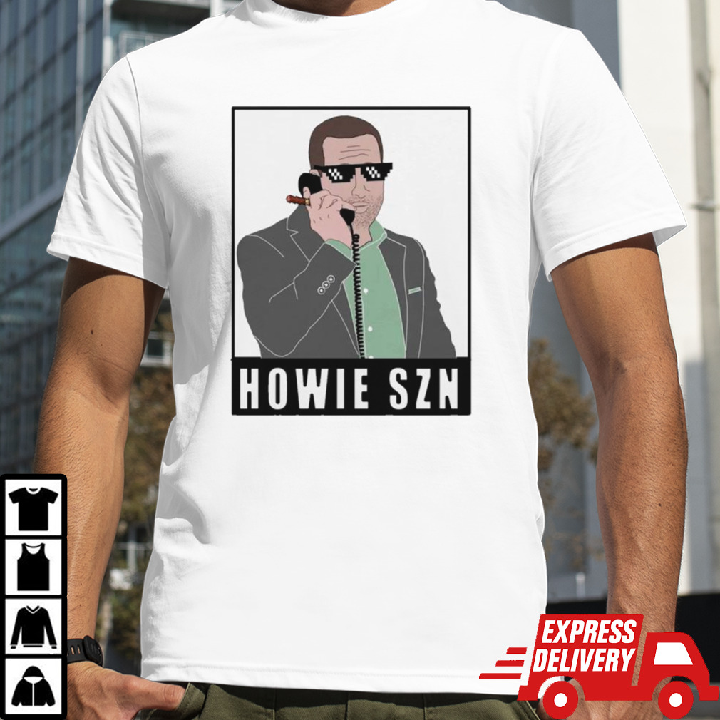 Howie SZN shirt