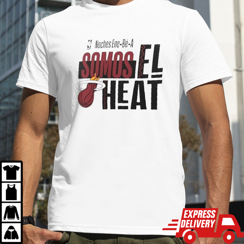 Miami Heat NBA Noches Ene-Be-A Somos Los Heat 2024 Shirt