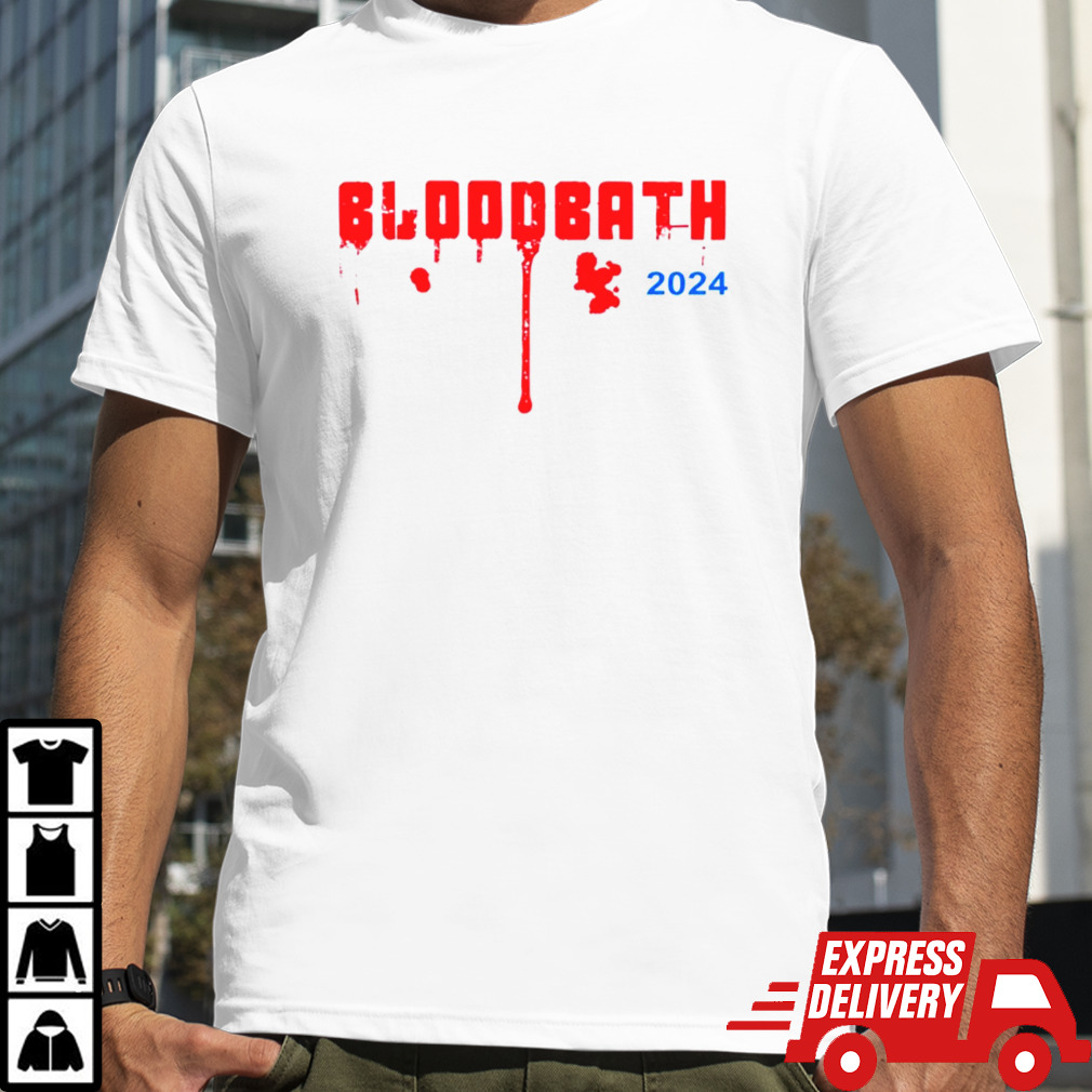 Trump bloodbath 2024 shirt