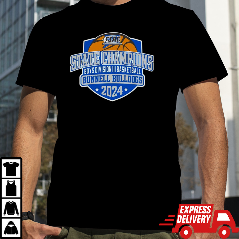 Bunnell Bulldogs 2024 CIAC Boys division III basketball State Champions shirt