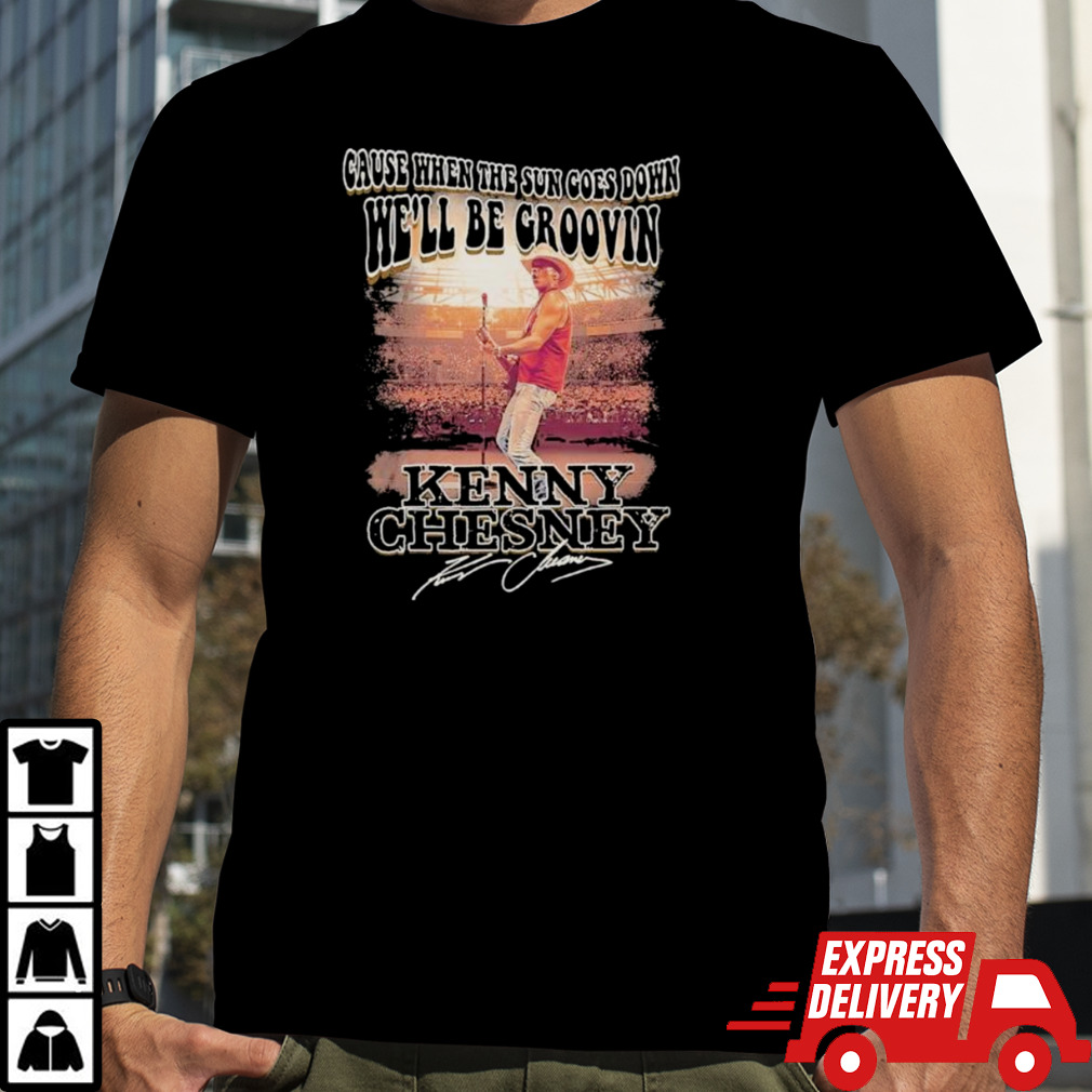 Kenny Chesney Live We’ll Be Groovin When The Sun Goes Down Shirt