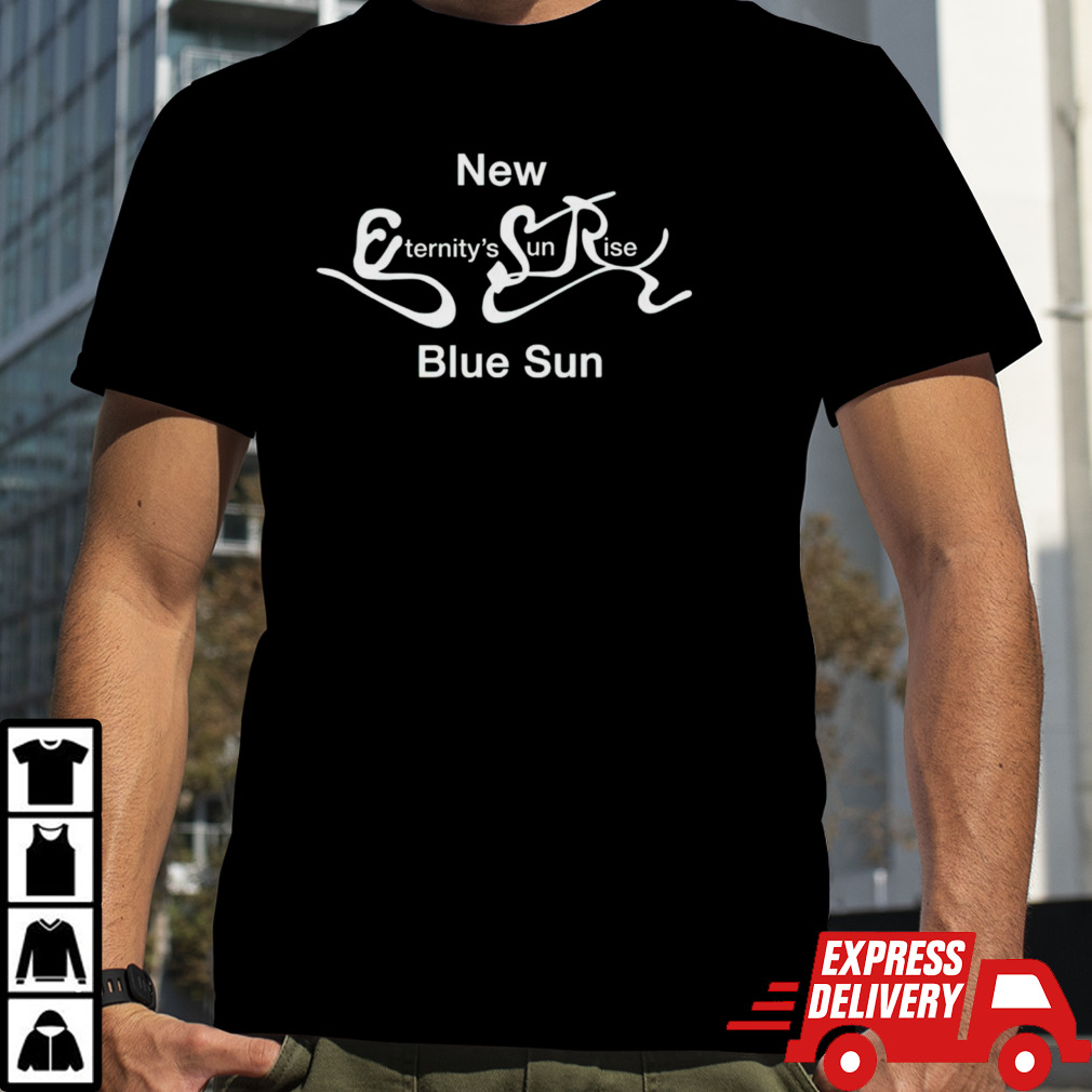 New eternitys sunrise blue sun shirt