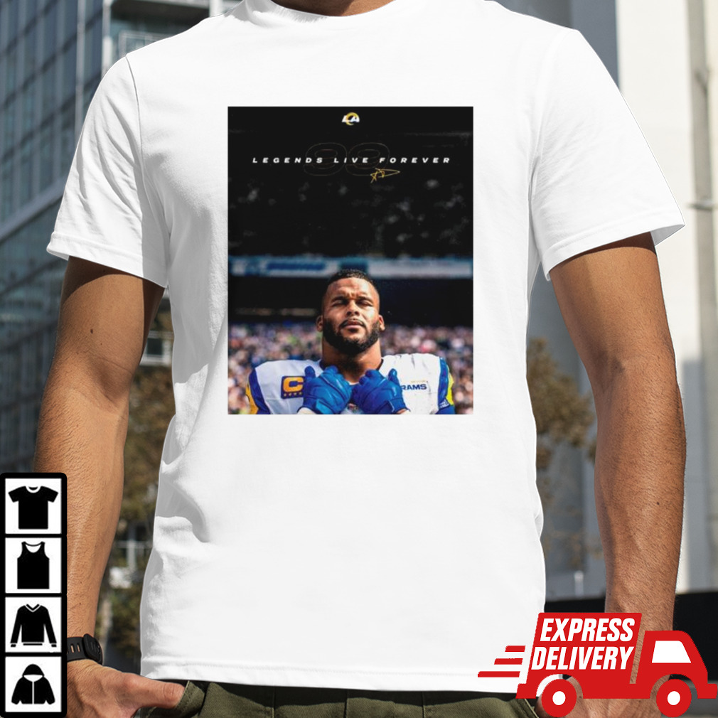 Aaron Donald Los Angeles Rams Legends live forever shirt