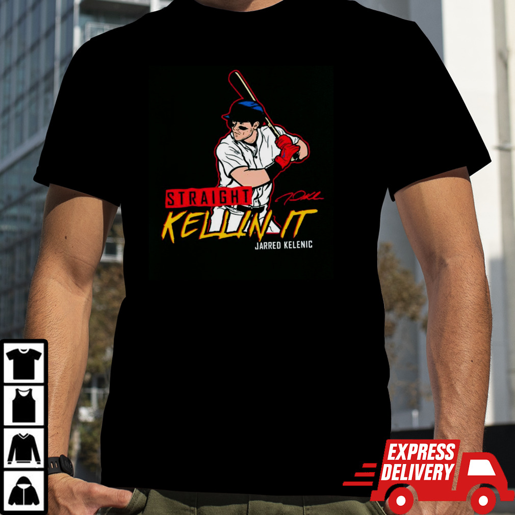 Jarred Kelenic straight kellin’ it shirt