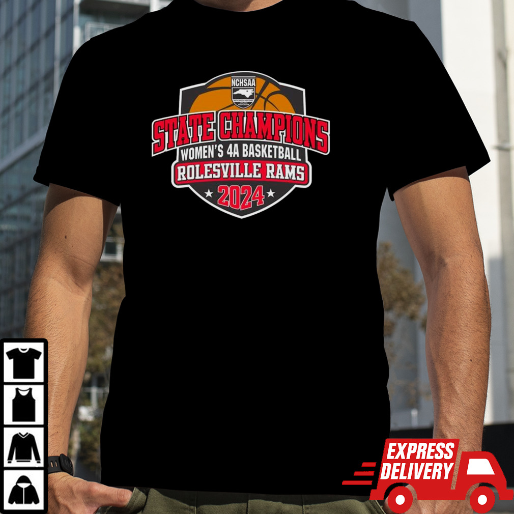 Rolesville Rams 2024 NCHSAA Women’s 4A basketball State Champions shirt