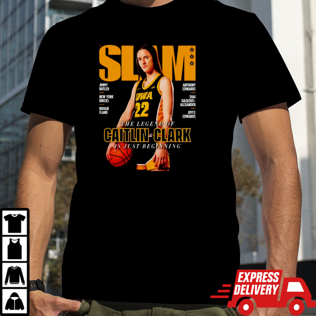 Slam the legend of Caitlin Clark is just beginning shirt