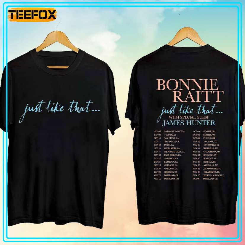 Bonnie Raitt Just Like That Tour 2024 Concert T-Shirt