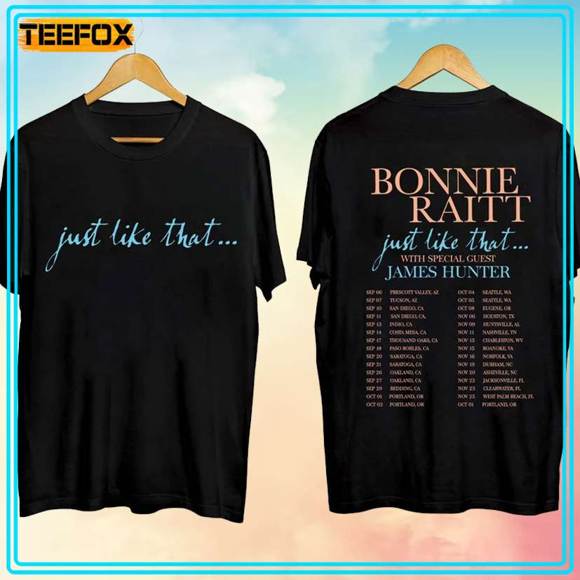 Bonnie Raitt Just Like That Tour 2024 Unisex T-Shirt