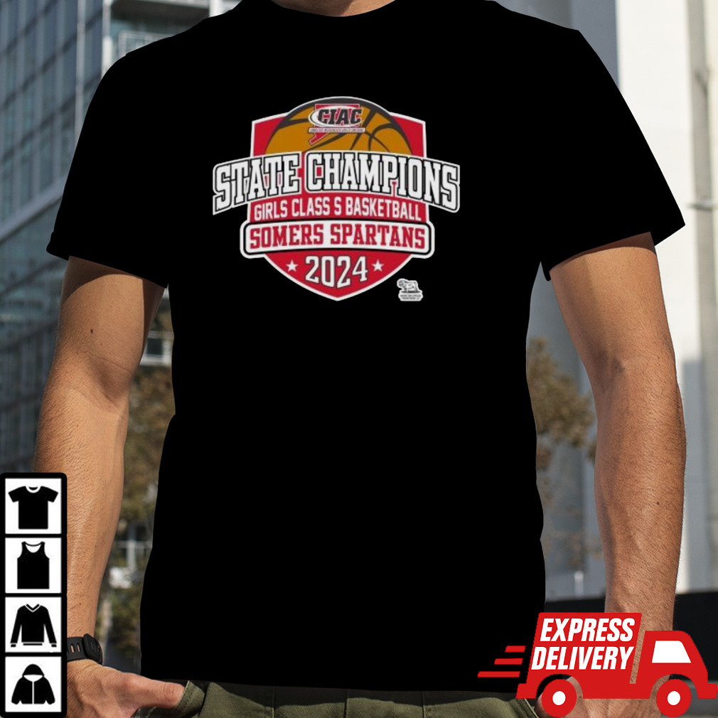 CIAC State Champions Girls Class S Basketball Somers Spartans 2024 shirt