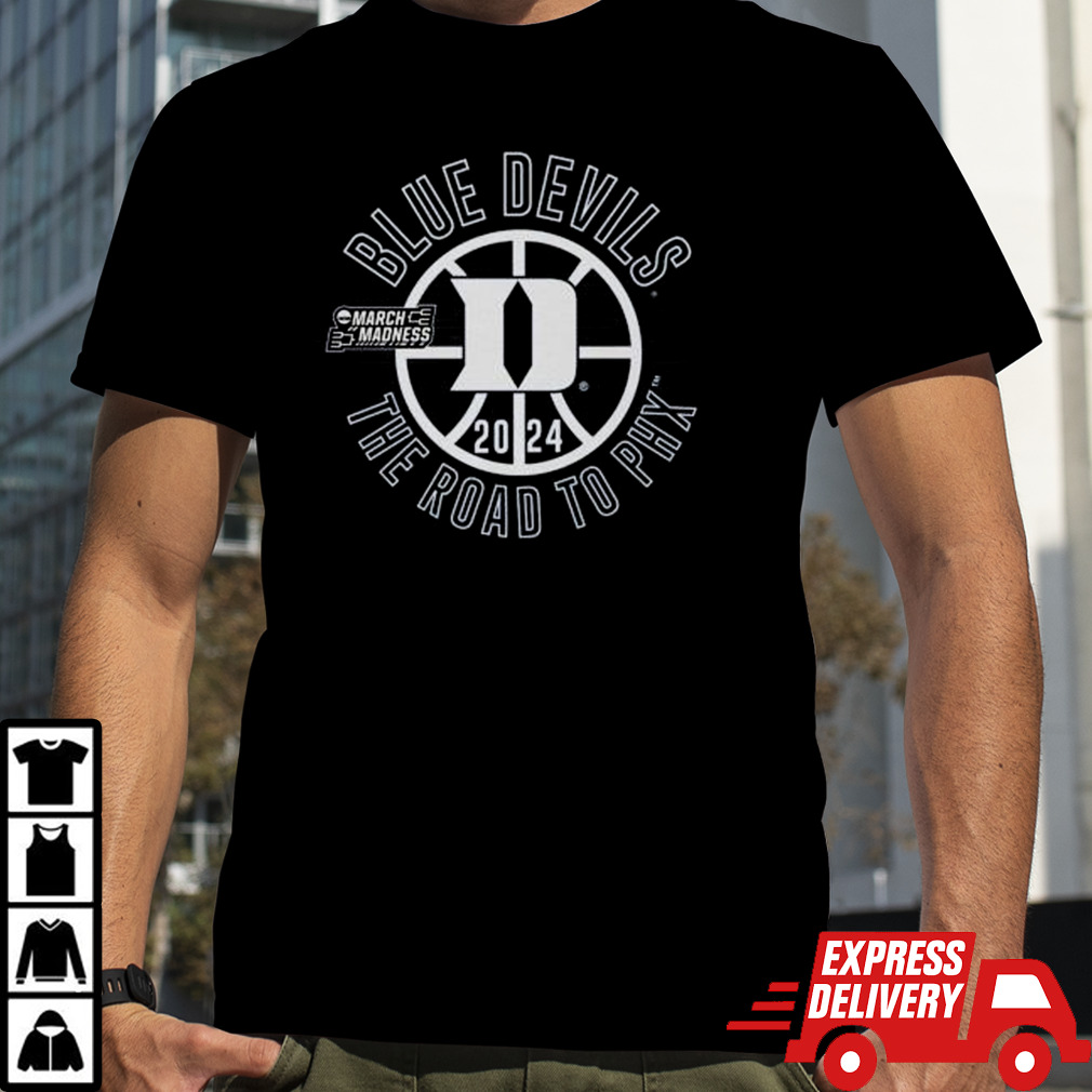 Duke Blue Devils 2024 March Madness The Road To Phx Shirt