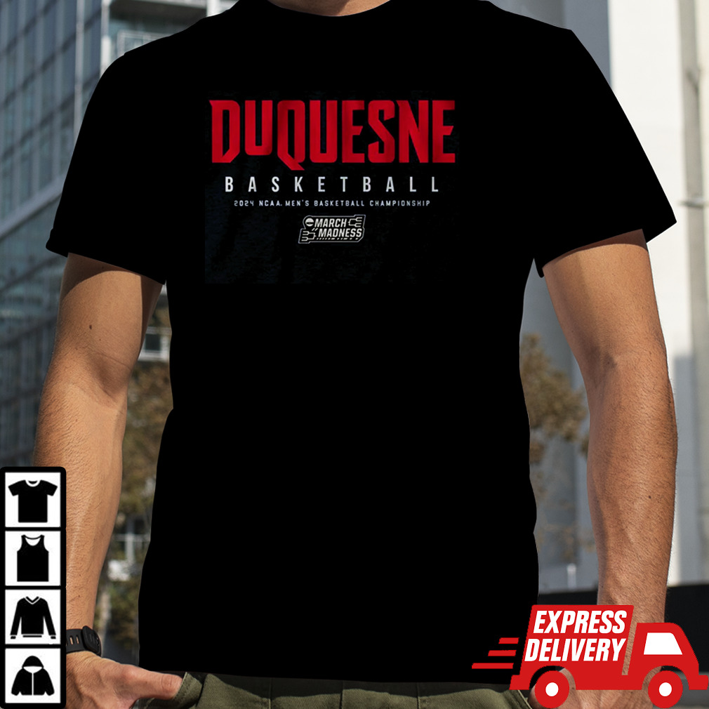 Duquesne Dukes 2024 NCAA Tournament Shirt