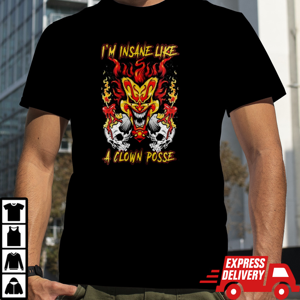 Insane Clown Posse I’m Insane Like A Clown Posse T-shirt