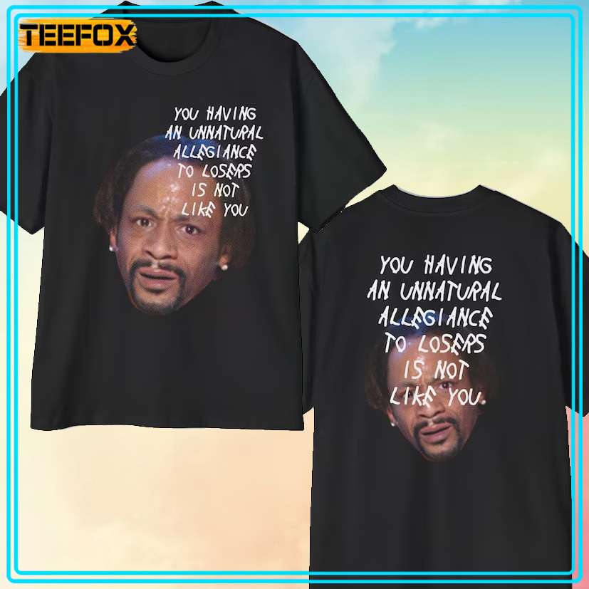 Katt Williams Unnatural Allegiance Unisex T-Shirt