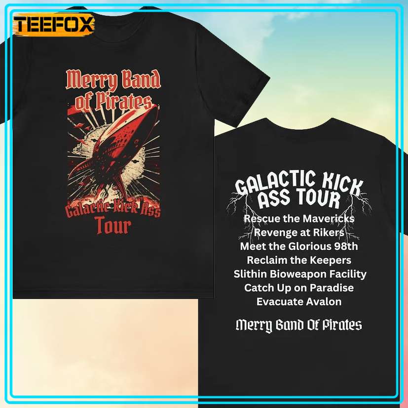 Merry Band of Pirates Galactic Kick Ass Tour T-Shirt