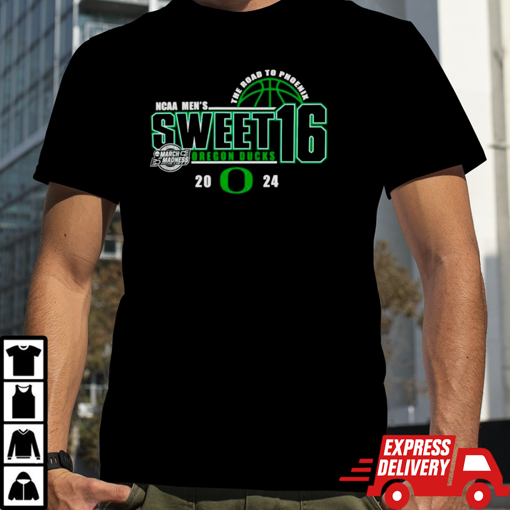 Oregon Ducks 2024 NCAA Men’s Basketball Tournament March Madness Sweet Sixteen the road to Phoenix shirt