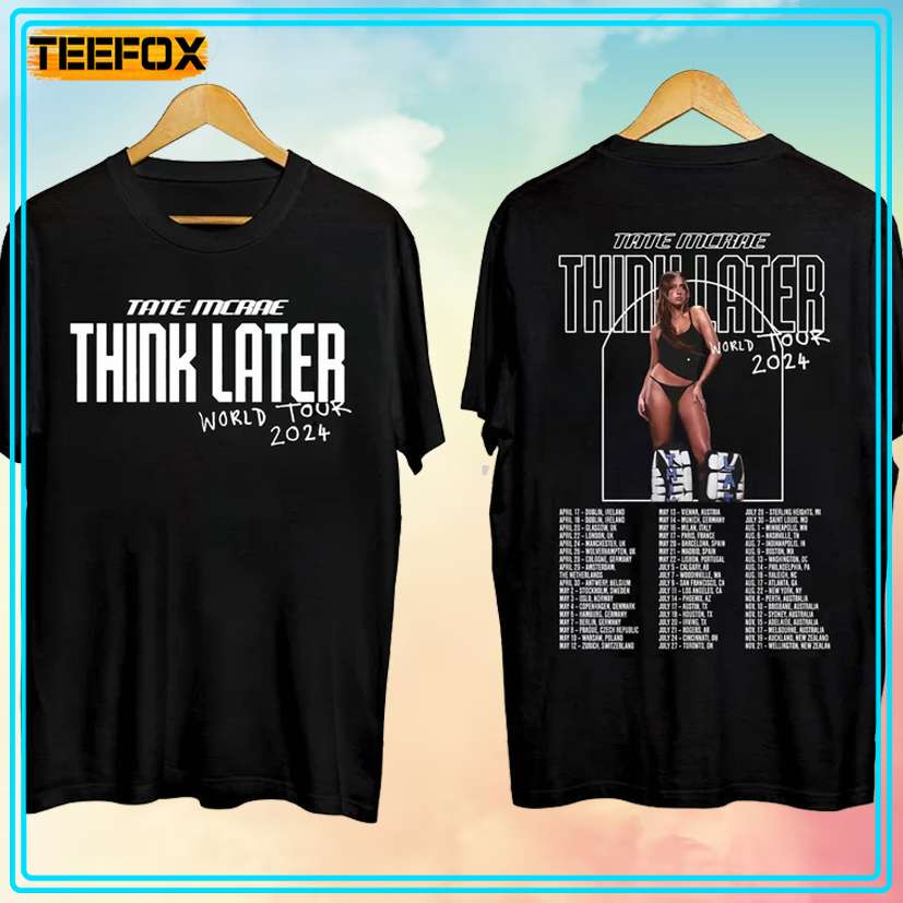 Tate McRae The Think Later World Tour 2024 Concert T-Shirt 5054