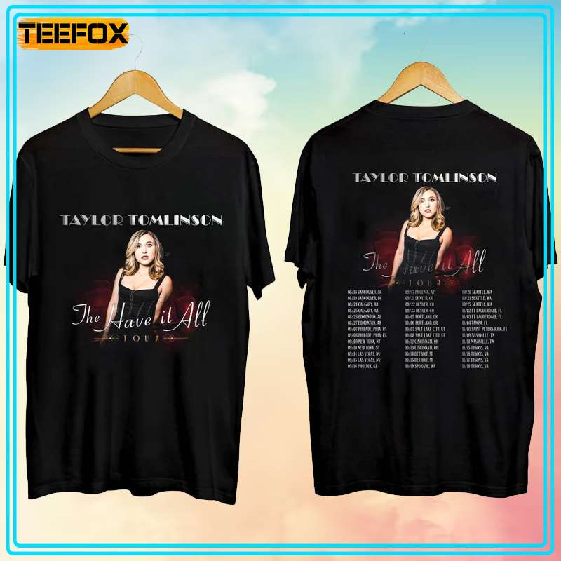 Taylor Tomlinson The Have It All Tour 2023 Concert Dates T-Shirt