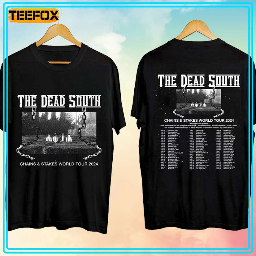 The Dead South - Chains & Stakes World Tour 2024 Unisex T-Shirt