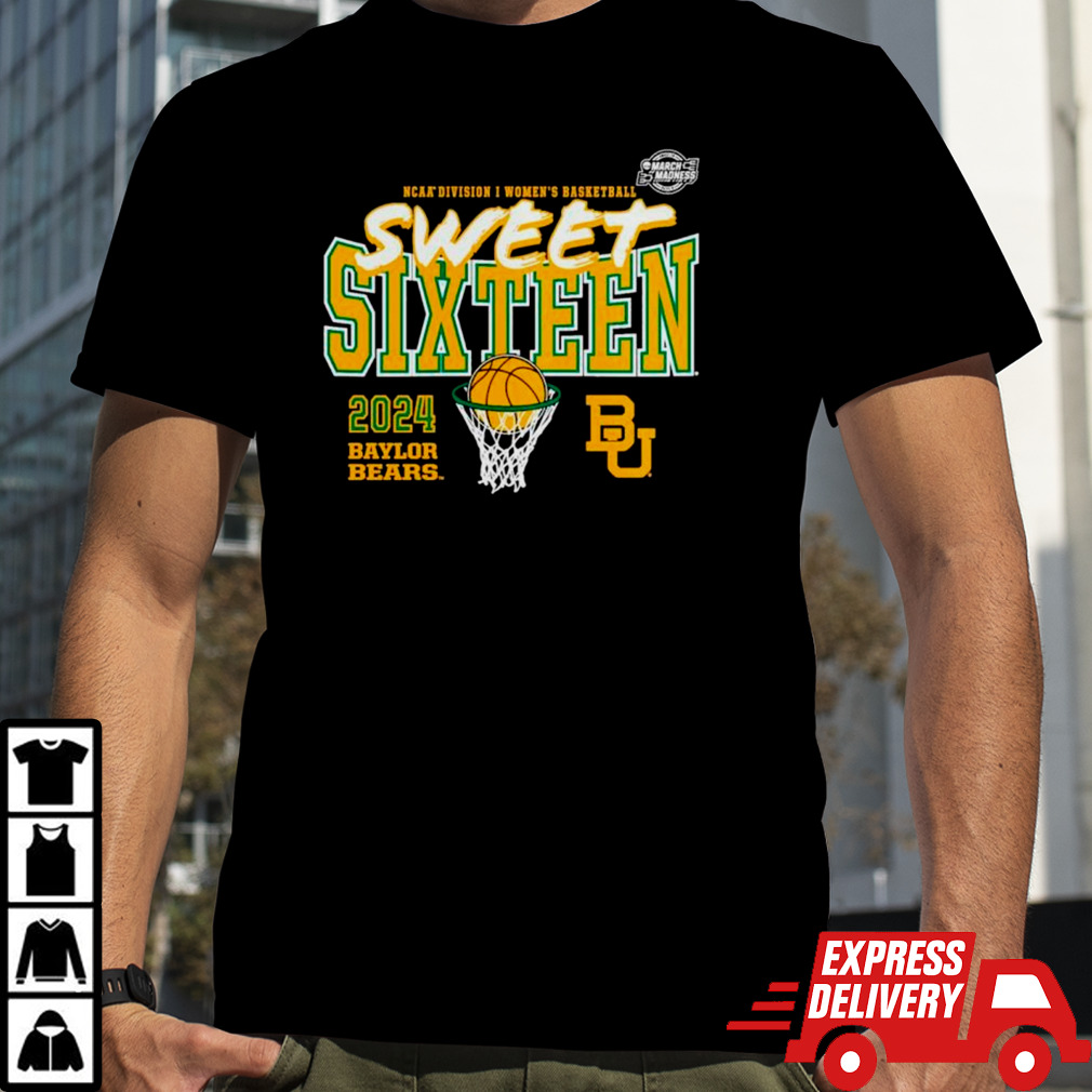 Baylor Bears 2024 NCAA Women’s Basketball Tournament March Madness Sweet 16 Fast Break shirt