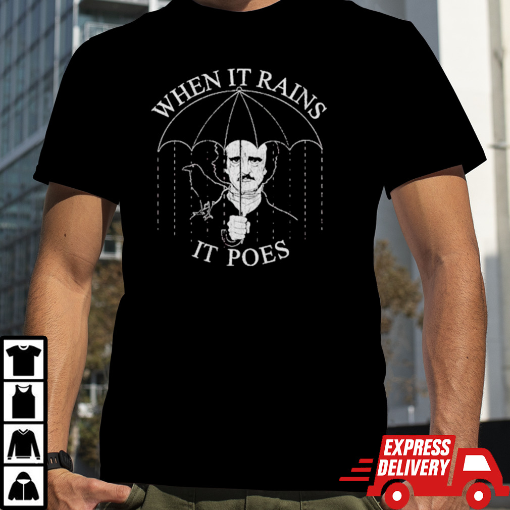 Edgar Allan Poe Umbrella When it rains it poes shirt