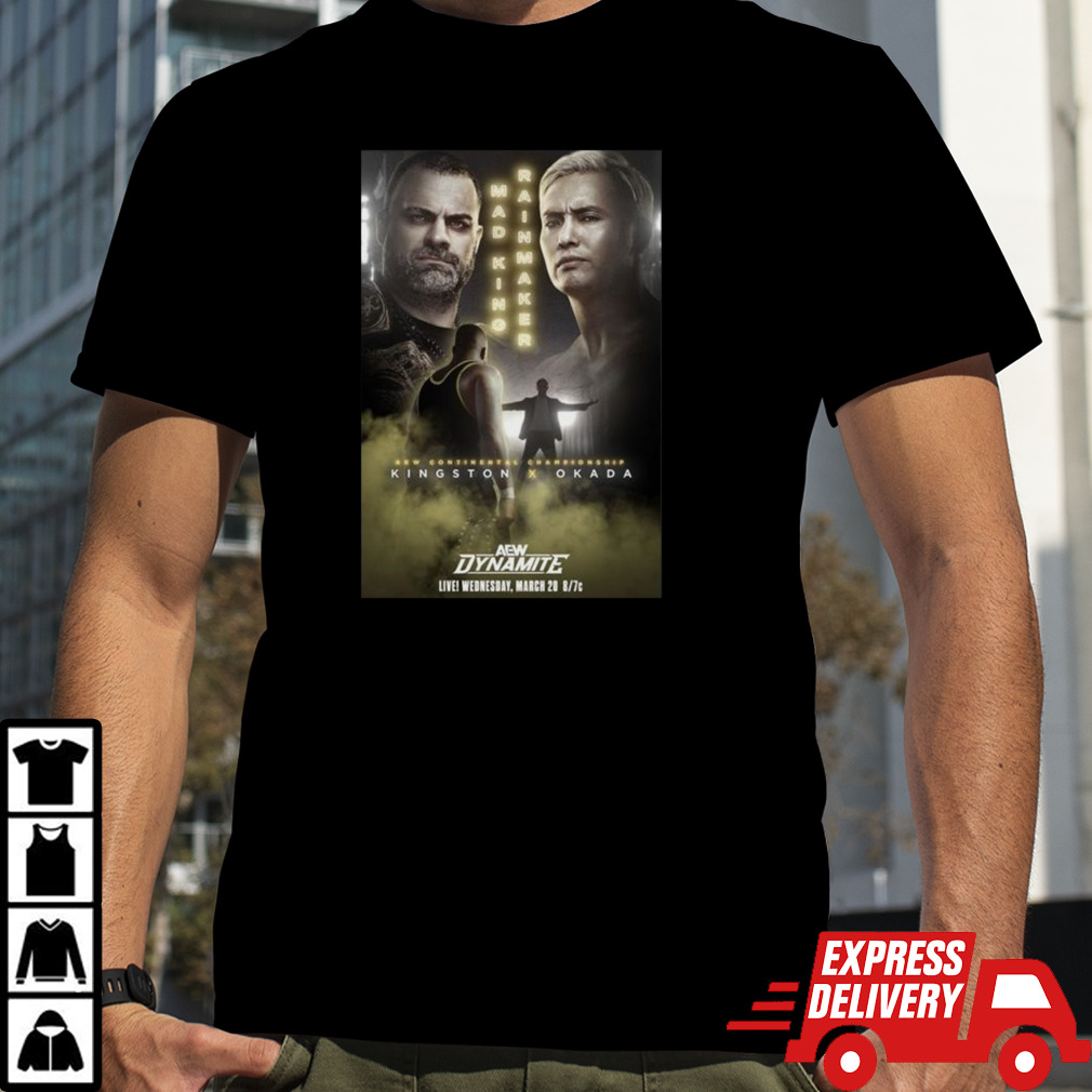 Mad King Rainmaker Eddie Kingston Vs Kazuchika Okada Aew Dynamite T-shirt